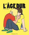Âge dur (L') [nouvelle édition]